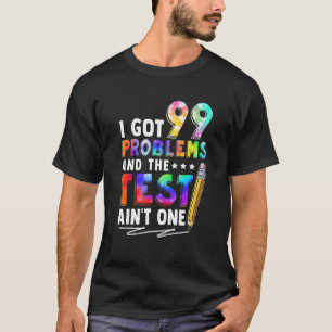 T-shirt J'Ai Obtenu 99 Problèmes Test Day Motivational Pou