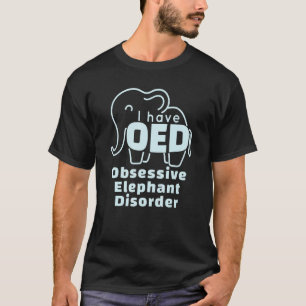 T-shirt J'Ai Osé Obsessionnel Elephant Trouble Elephant El