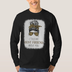 T-shirt J'Ai Parlé De Toi À Mon Meilleur Ami Bun Cheetah