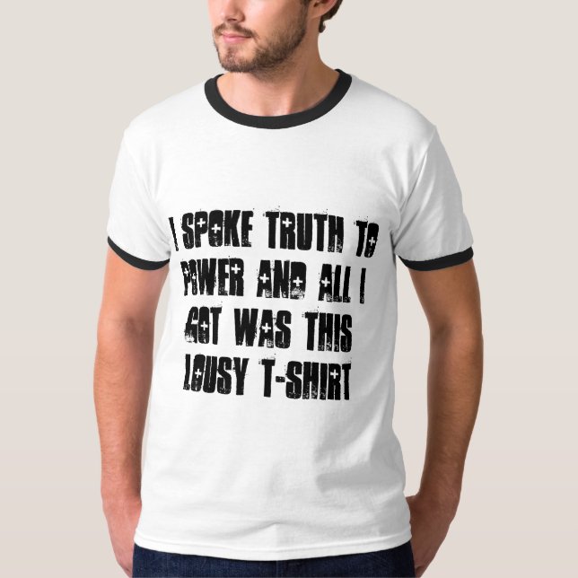 T-shirt J'ai parlé la vérité à la puissance… (Devant)