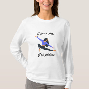 T-shirt J'ai pas, j'ai pilâtes