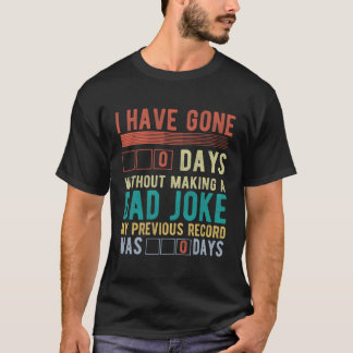T-shirt J'Ai Passé 0 Jours Sans Faire Un Père Plaisanter F