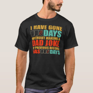 T-shirt J'Ai Passé 0 Jours Sans Faire Un Père Plaisanter F