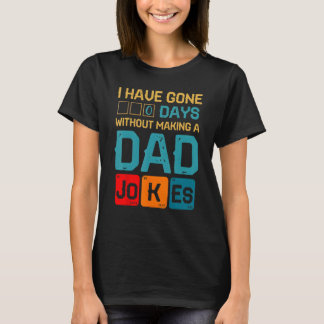 T-shirt J'Ai Passé 0 Jours Sans Faire Un Père Plaisanter F