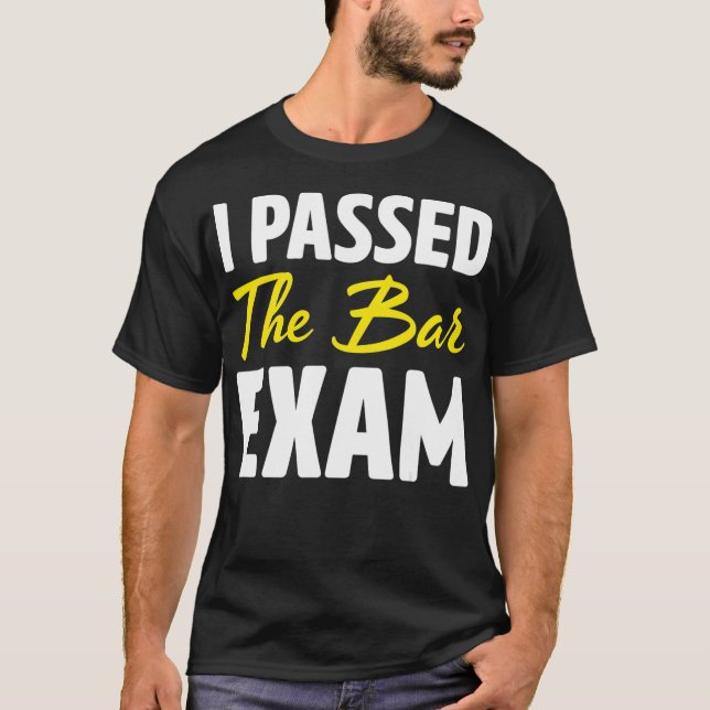 T-shirt J'Ai Passé L'Examen De Barre Drôle Drôle École De  (Devant)