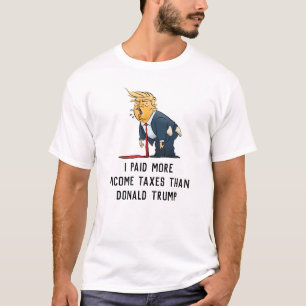 T-shirt J'Ai Payé Plus D'Impôts Sur Le Revenu Que Le Dessi