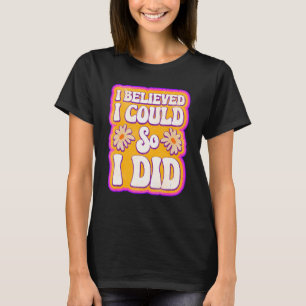 T-shirt J'Ai Pensé Que Je Pouvais Ainsi Que Le Féminisme F