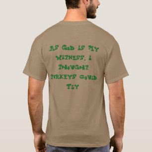 T-shirt J'ai pensé que les dindes pourraient piloter le