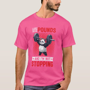T-shirt J'ai perdu 100 livres et je ne m'arrête pas --