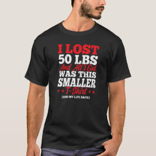 T-shirt J'Ai Perdu 50 Lbs De Fitness Abs Fitness