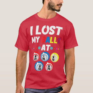 T-shirt J'Ai Perdu Mes Boules Au Jeu De Carte De Bingo Luc