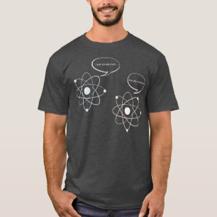 T-shirt J'Ai Perdu Un Électron Êtes-Vous Un Mat Scientifiq