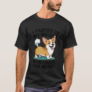 T-shirt J'ai Péter Dans Mon Portefeuille Maintenant J'ai D