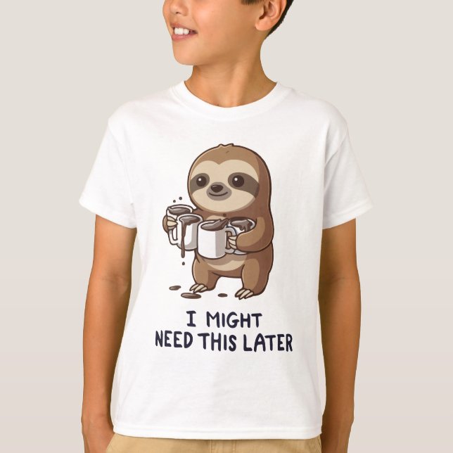 T-shirt J'Ai Peut-Être Besoin De Café Plus Tard - Lazy Slo (Devant)