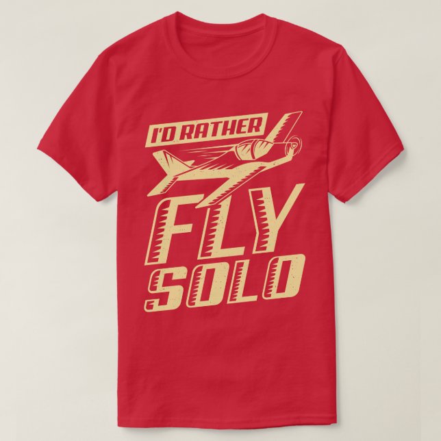 T-shirt J'Ai Plutôt Volé Solo Aviator Vol Pilote Cadeau (Design devant)