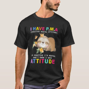 T-shirt J'ai Pma Attitude mentale positive Je suis positif
