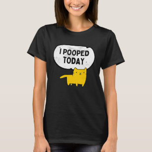 T-shirt J'Ai Poopé Aujourd'Hui Chat Sarcastique Cute Kitty