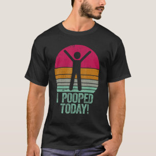 T-shirt J'Ai Poopé Aujourd'Hui Humour Retro Je Pooped Aujo