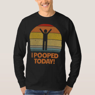 T-shirt J'Ai Poopé Aujourd'Hui Toilet Humour Rétro Sarcast