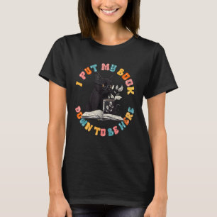 T-shirt J'Ai Posé Mon Livre Pour Être Ici Bookworm Reader 