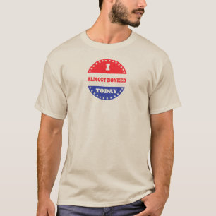 T-shirt J'Ai Presque Bonté Aujourd'Hui