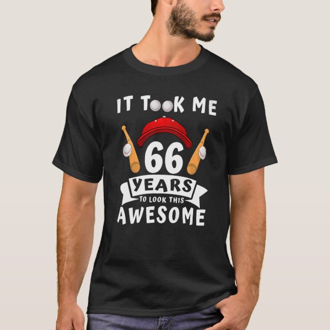 T-shirt J'Ai Pris 66 Ans Pour Regarder Ce Bal Baseball 66t (Devant)