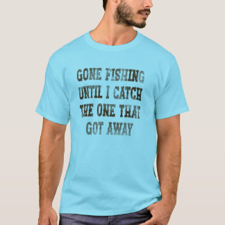 T-shirt J'Ai Pris La Pêche Jusqu'À Ce Que J'Attrape Celui 