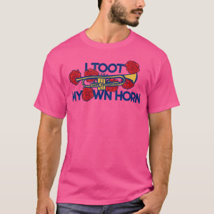 T-shirt J'Ai Pris Ma Propre Trompette De Corne
