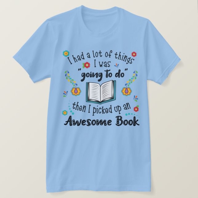T-shirt J'Ai Pris Un Livre Magnifique. (Design devant)
