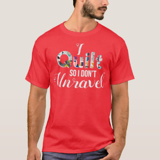 T-shirt J'Ai Quilt Donc Je Ne Démêle Pas La Couture