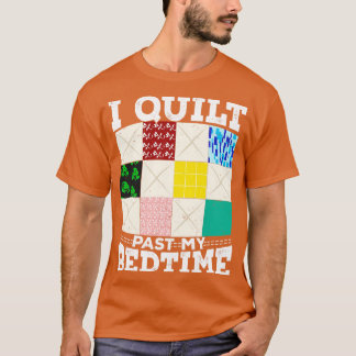 T-shirt J'Ai Quilté Après Mon Lit