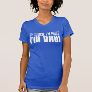 T-shirt J'ai raison, je suis Babi (ON DARK)