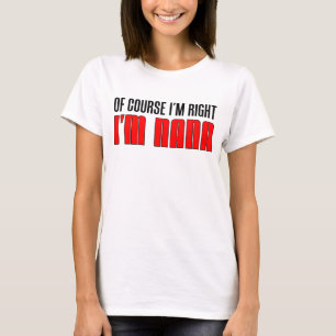 T-shirt J'ai raison je suis Nana