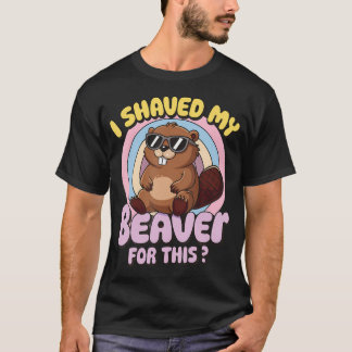 T-shirt J'ai Rasé Mon Castor Pour