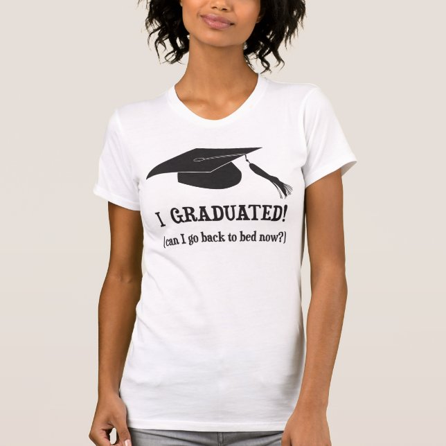 T-shirt J'ai reçu un diplôme !  Est-ce que je peux (Devant)