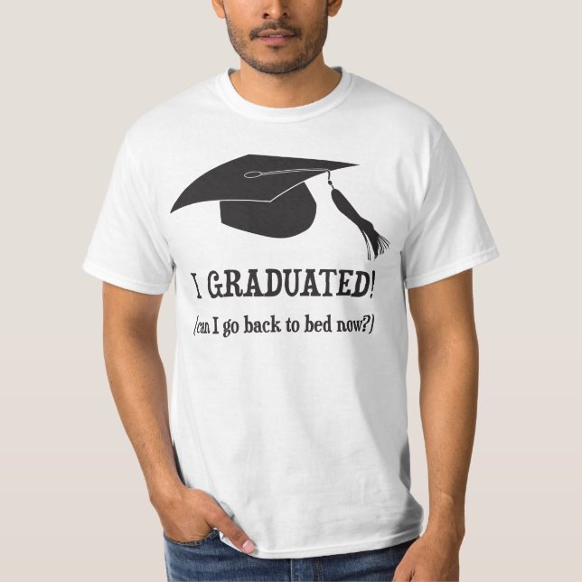 T-shirt J'ai reçu un diplôme !  Est-ce que je peux (Devant)