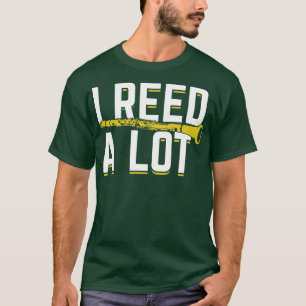 T-shirt J'Ai Reed Un Lot Clarinet Joueur Clarinetist Cadea