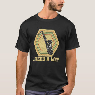 T-shirt J'Ai Reed Un Lot Saxophoniste Et Saxophone 1