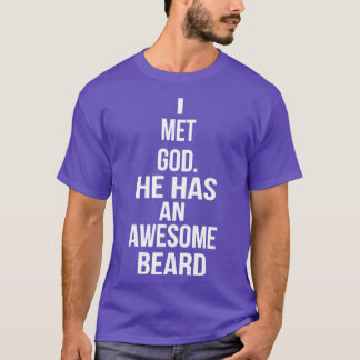 T-shirt J'Ai Rencontré Dieu, Il A Une Barbe Magnifique