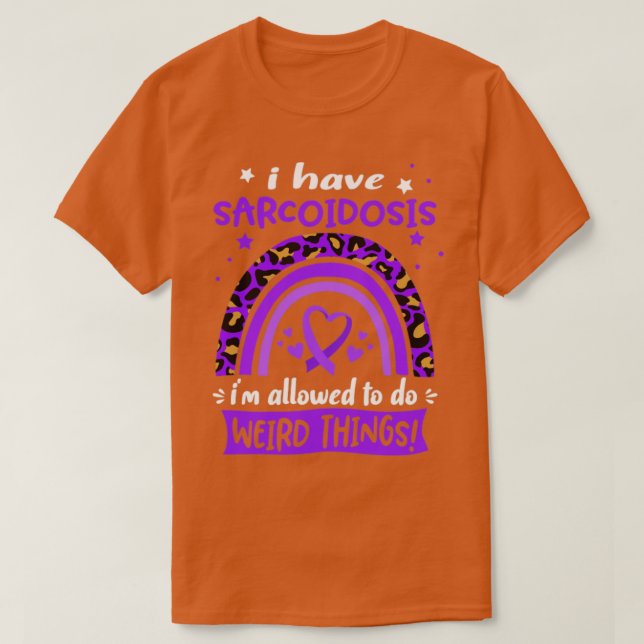 T-shirt J'ai Sarcoidose je suis autorisé à faire des chose (Design devant)