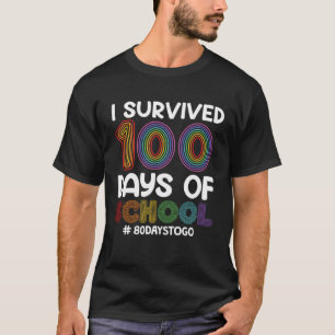 T-shirt J'ai survécu 100 jours de l'école 80 jours pour al