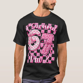 T-shirt J'ai survécu 67 ans j'ai 8 ans Huit Coquette