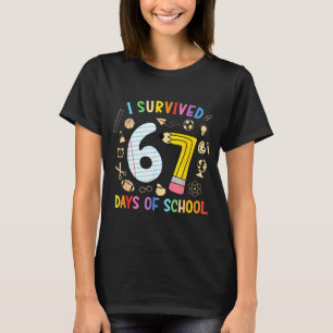 T-shirt J'ai survécu 67 jours d'école Drôle 67 Mème Enseig