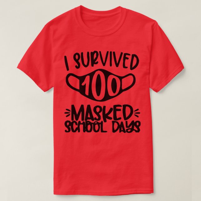 T-shirt J'ai survécu à 100 jours scolaires masqués 11 (Design devant)