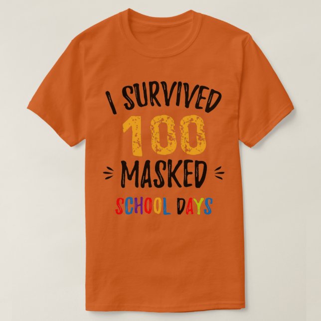 T-shirt j'ai survécu à 100 jours scolaires masqués 7 (Design devant)