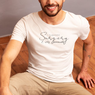 T-shirt J'ai survécu à la chirurgie-Je suis invincible