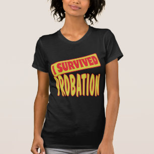 T-SHIRT J'AI SURVÉCU À LA PROBATION