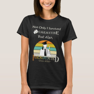 T-shirt J'ai survécu à la quarantaine mais aussi, j'ai obt