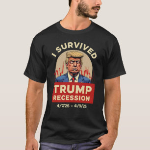 T-shirt J'ai survécu à la récession de Trump