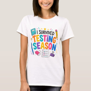 T-shirt J'ai survécu à la saison des tests Humour scolaire
